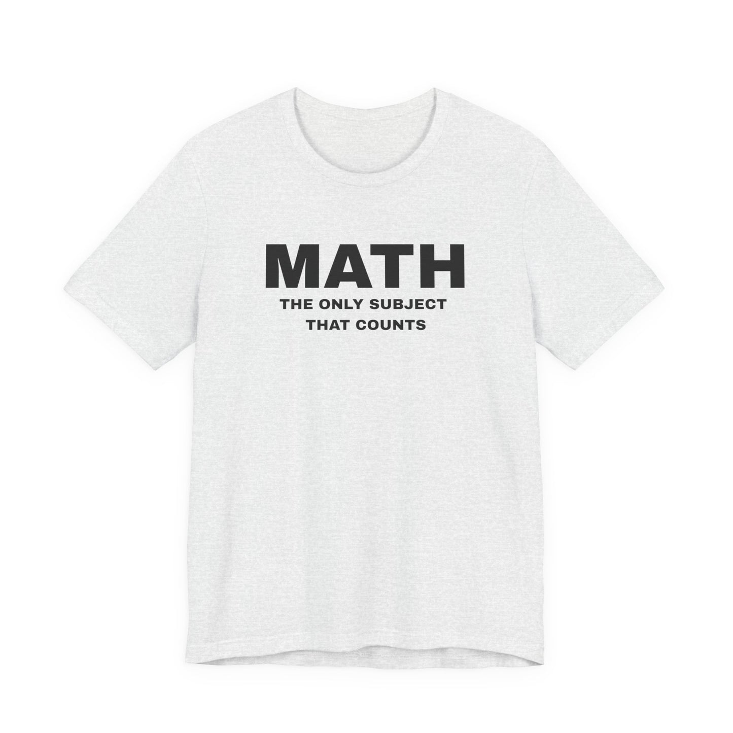 Math Lover Unisex Jersey Tee, Educational Gift, Teacher Appreciation, Back to School, Student Essentials, Mathematics Humor Shirt