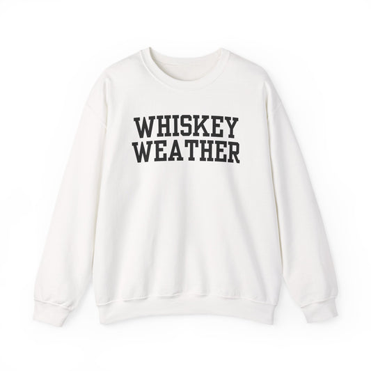 Whiskey Weather Crewneck Sweatshirt | Cozy Fall Apparel, Unisex Gift, Vintage Style, Autumn Fashion