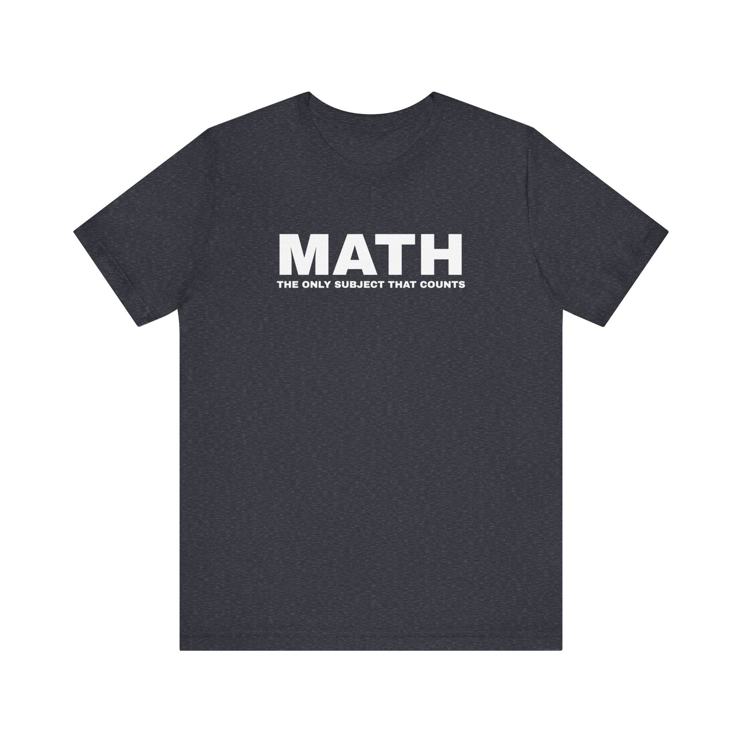 Math Lover Unisex Jersey Tee, Funny Math Shirt, Teacher Gift, Math Student Apparel, Education Clothing, Back to School Outfit
