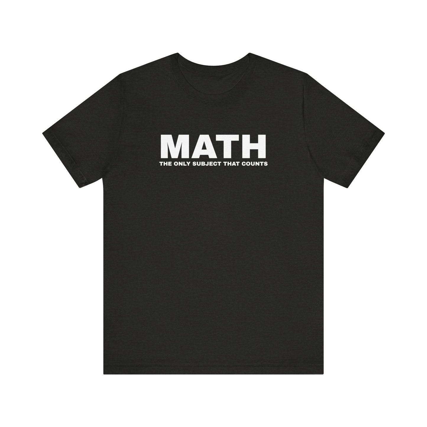 Math Lover Unisex Jersey Tee, Funny Math Shirt, Teacher Gift, Math Student Apparel, Education Clothing, Back to School Outfit