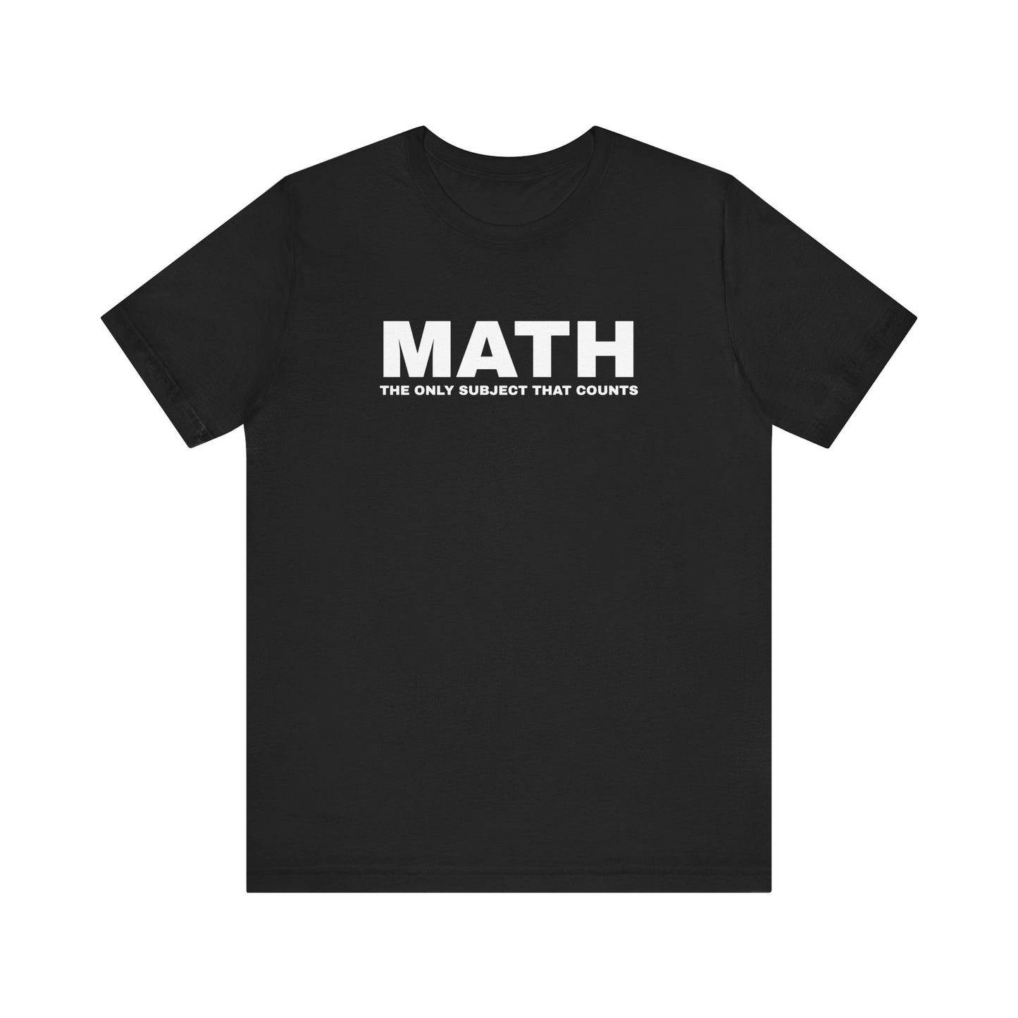 Math Lover Unisex Jersey Tee, Funny Math Shirt, Teacher Gift, Math Student Apparel, Education Clothing, Back to School Outfit
