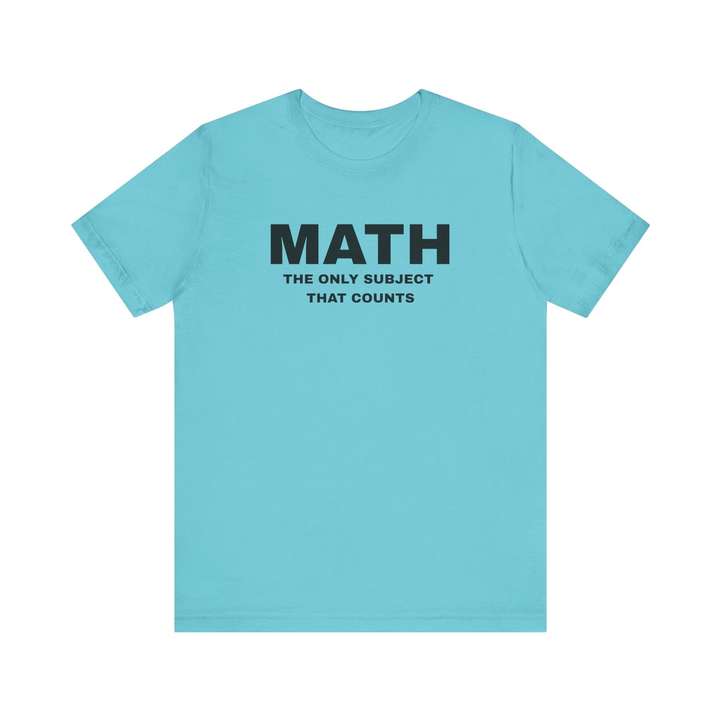 Math Lover Unisex Jersey Tee, Educational Gift, Teacher Appreciation, Back to School, Student Essentials, Mathematics Humor Shirt
