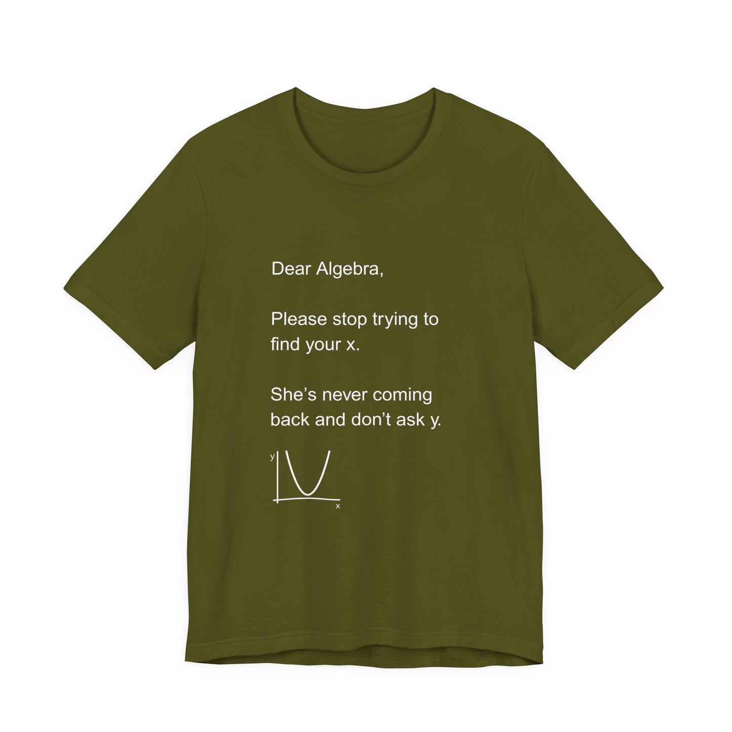 Math Humor Tee, Funny Algebra Quote Shirt, Gift for Teachers, Math Lovers, Geeky Apparel, Perfect for Birthdays, School Events