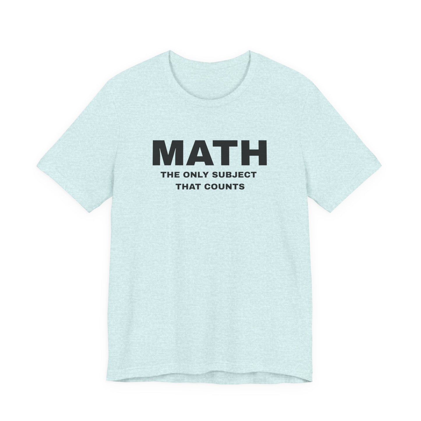 Math Lover Unisex Jersey Tee, Educational Gift, Teacher Appreciation, Back to School, Student Essentials, Mathematics Humor Shirt