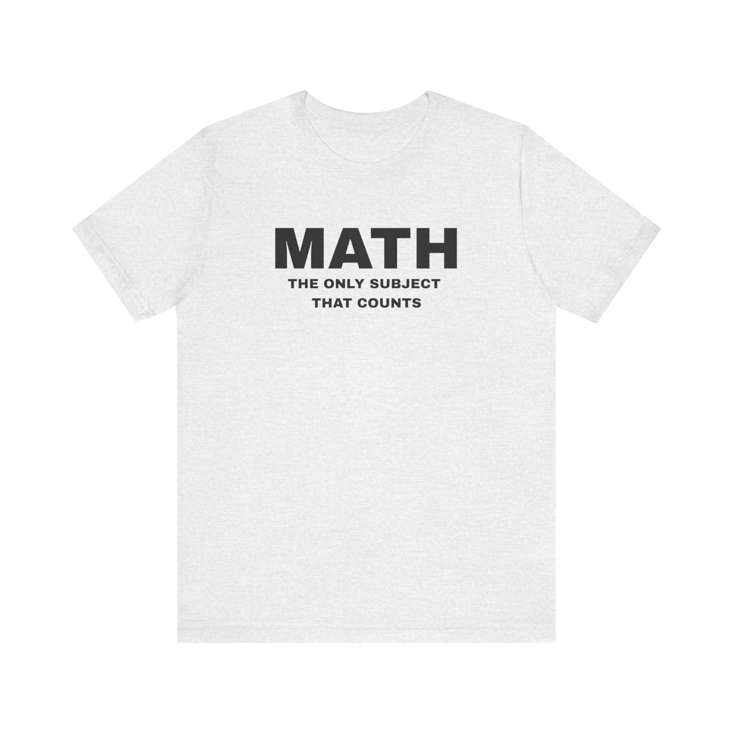 Math Lover Unisex Jersey Tee, Educational Gift, Teacher Appreciation, Back to School, Student Essentials, Mathematics Humor Shirt