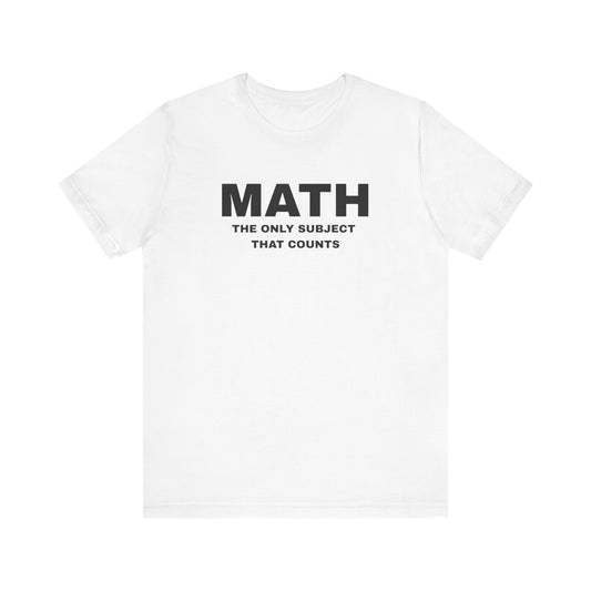 Math Lover Unisex Jersey Tee, Educational Gift, Teacher Appreciation, Back to School, Student Essentials, Mathematics Humor Shirt