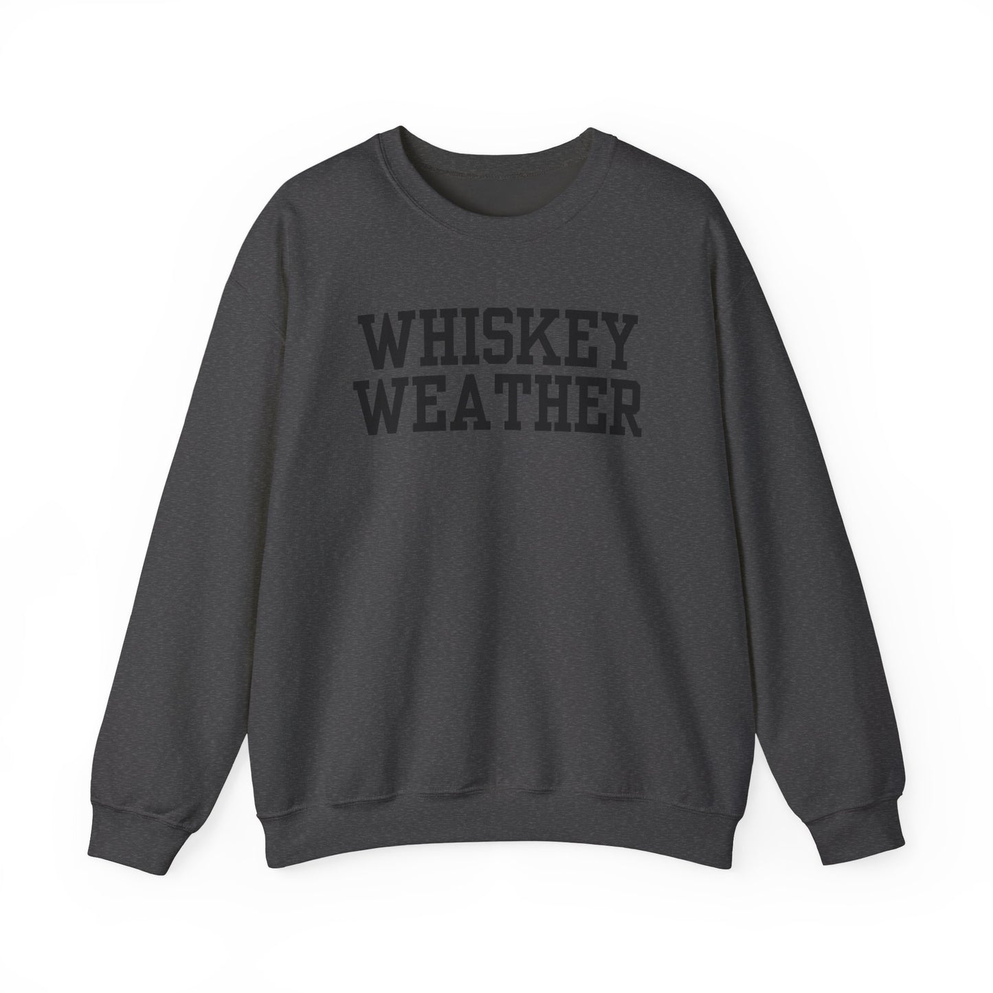 Whiskey Weather Crewneck Sweatshirt | Cozy Fall Apparel, Unisex Gift, Vintage Style, Autumn Fashion