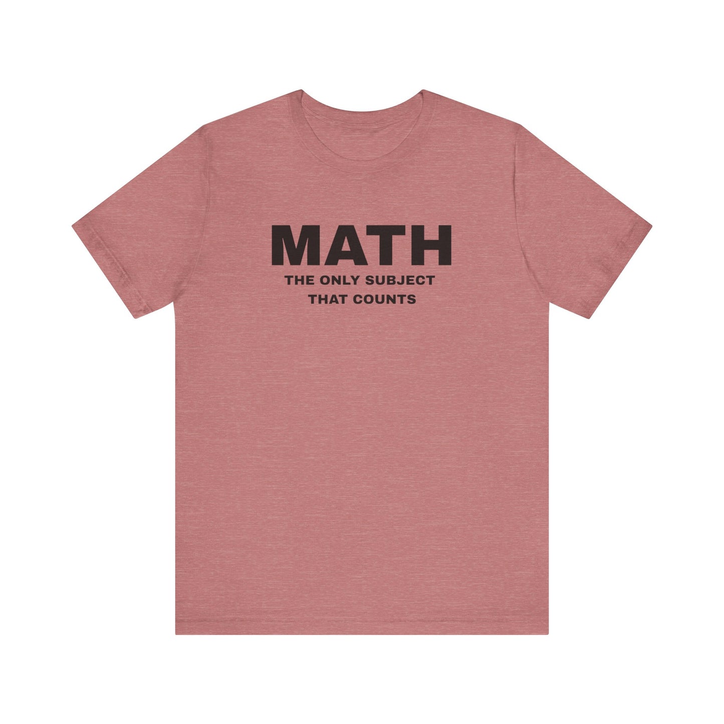 Math Lover Unisex Jersey Tee, Educational Gift, Teacher Appreciation, Back to School, Student Essentials, Mathematics Humor Shirt
