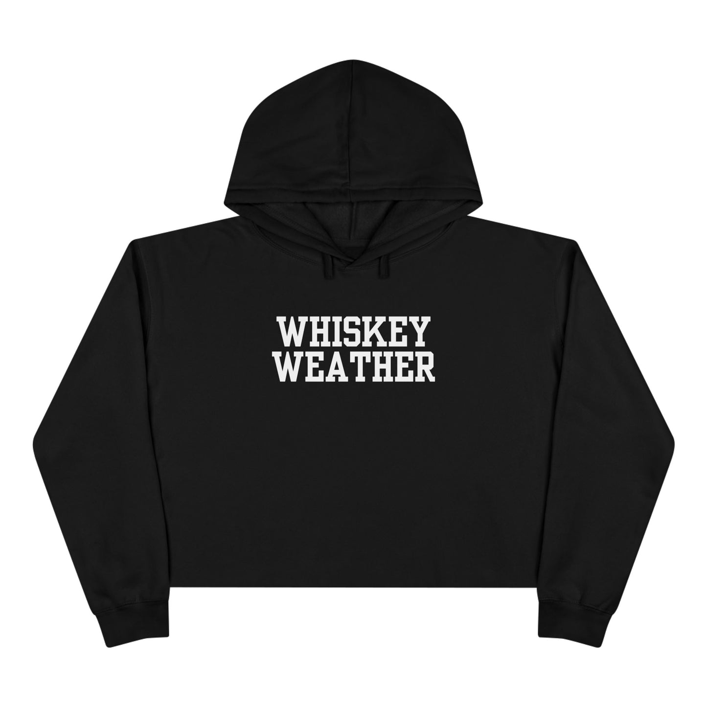 Whiskey Weather Crop Hoodie - Trendy Fall Fashion, Gift for Whiskey Lovers, Casual Wear, Cozy Lounge Top, Perfect for Parties