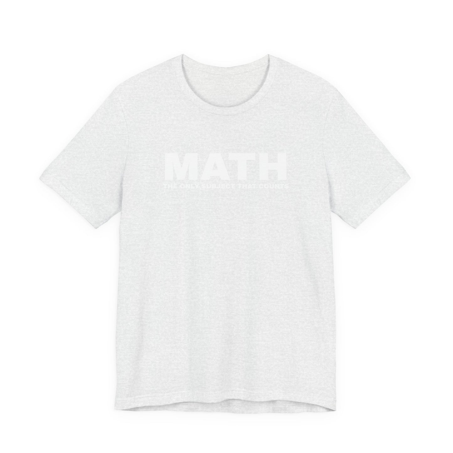 Math Lover Unisex Jersey Tee, Funny Math Shirt, Teacher Gift, Math Student Apparel, Education Clothing, Back to School Outfit
