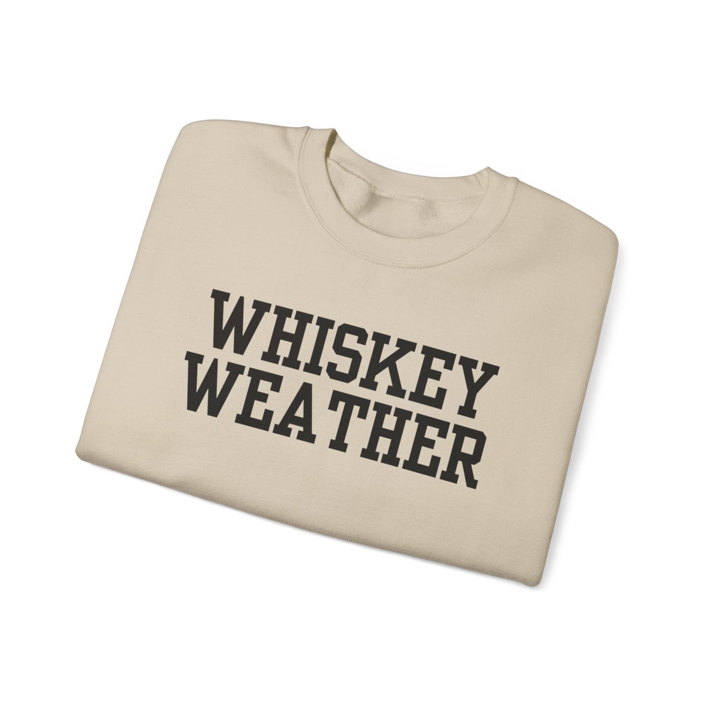 Whiskey Weather Crewneck Sweatshirt | Cozy Fall Apparel, Unisex Gift, Vintage Style, Autumn Fashion