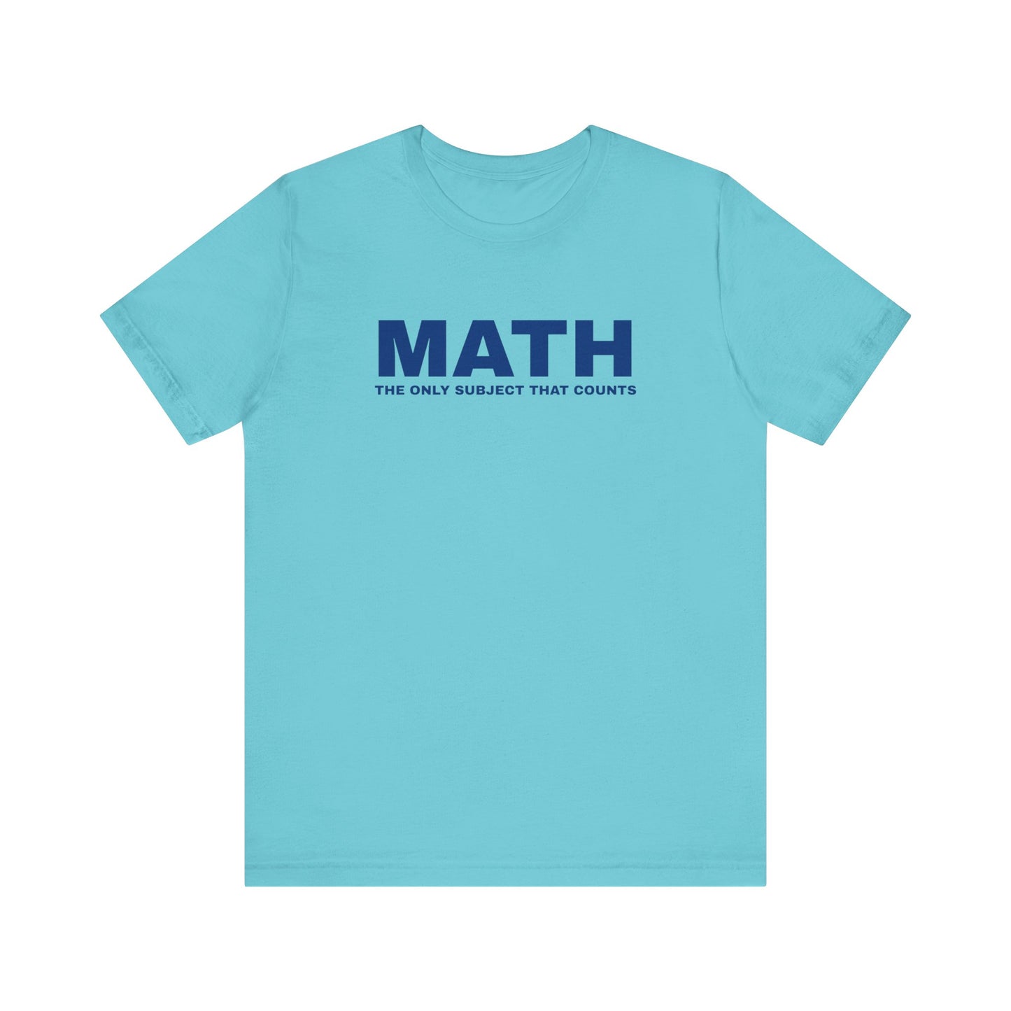 Math Lover Unisex Tee, Funny Math Shirt, Gift for Teachers, Back to School Apparel, Educational Tee, Math Subject Tee