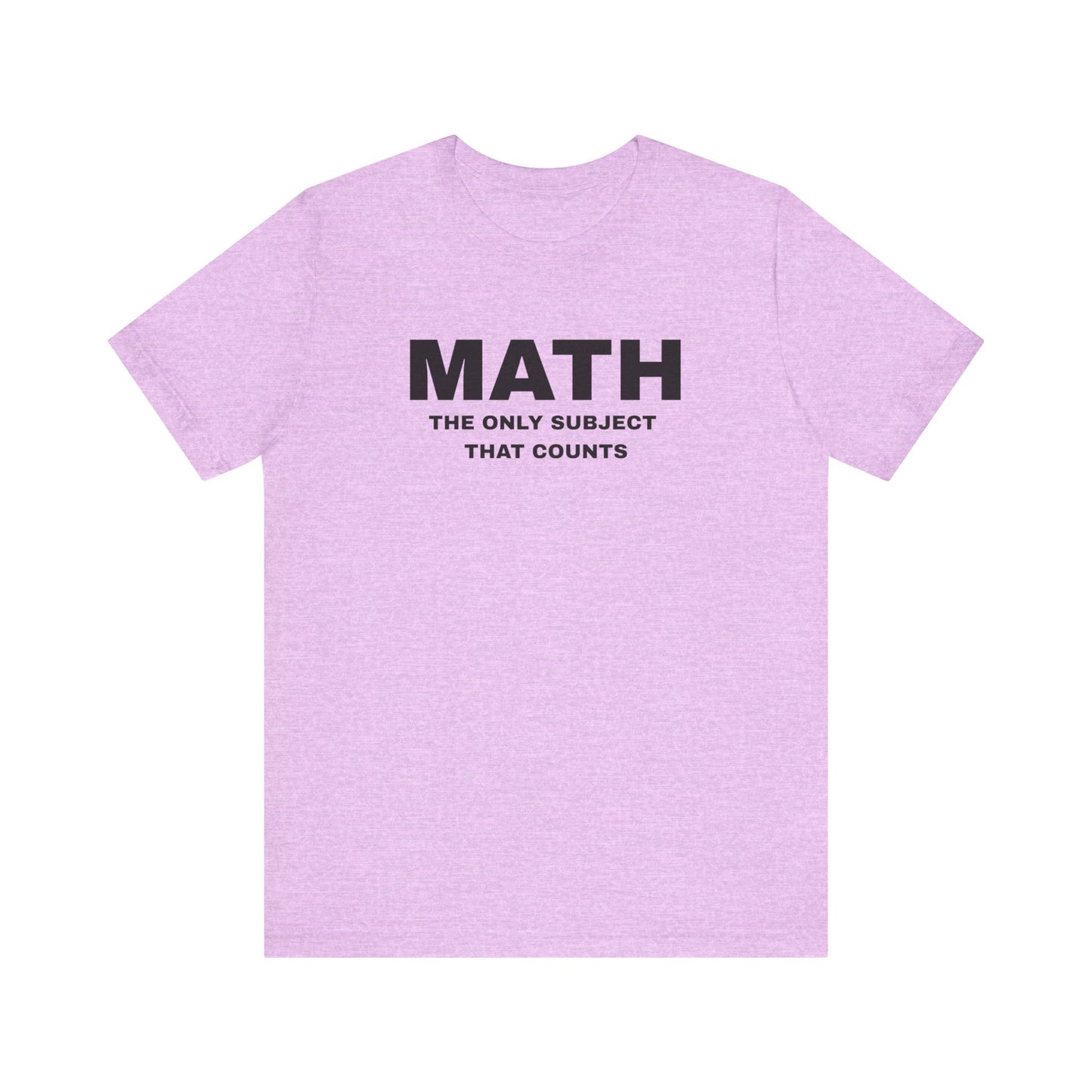 Math Lover Unisex Jersey Tee, Educational Gift, Teacher Appreciation, Back to School, Student Essentials, Mathematics Humor Shirt