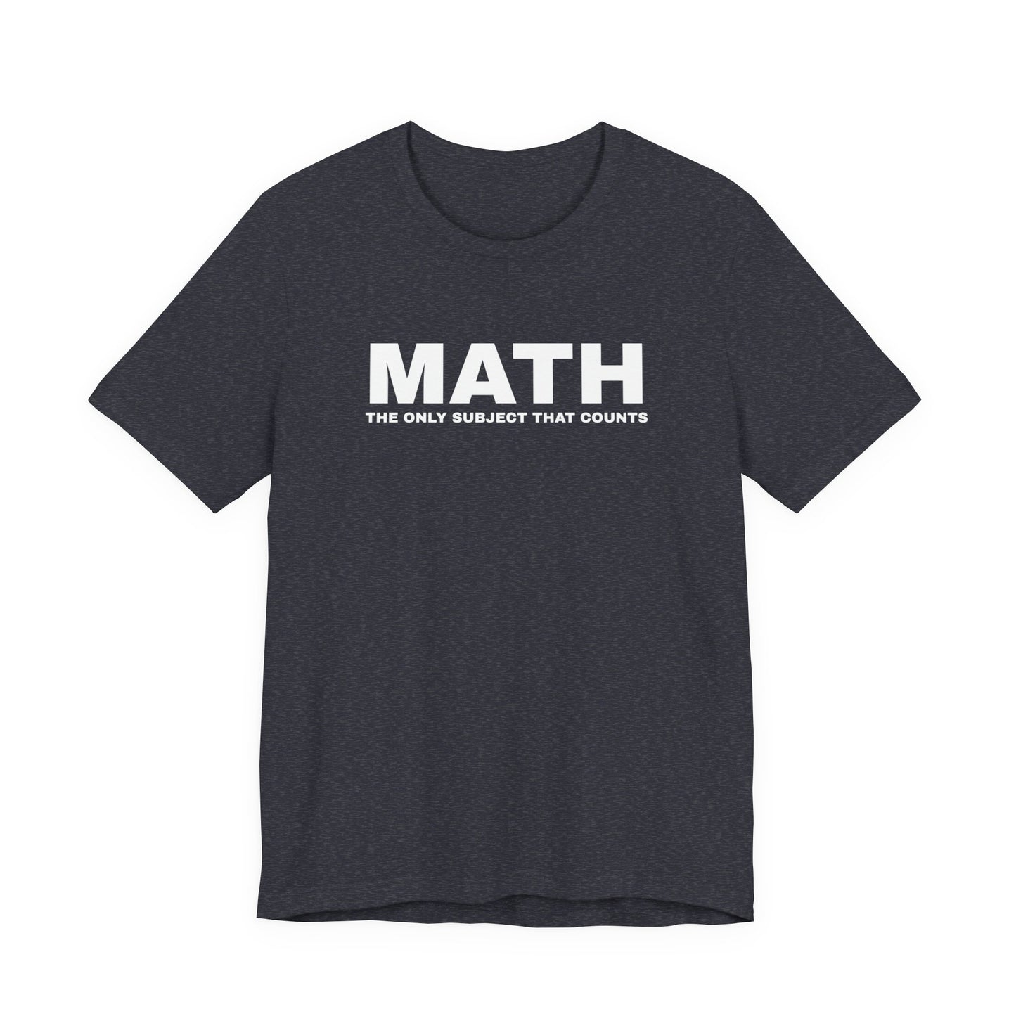Math Lover Unisex Jersey Tee, Funny Math Shirt, Teacher Gift, Math Student Apparel, Education Clothing, Back to School Outfit